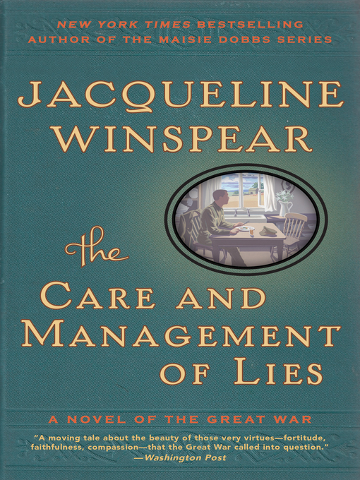 Title details for The Care and Management of Lies by Jacqueline Winspear - Wait list